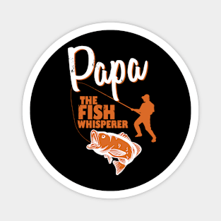 Fisherman Papa The Fish Whisperer Funny Fishing Meme Magnet